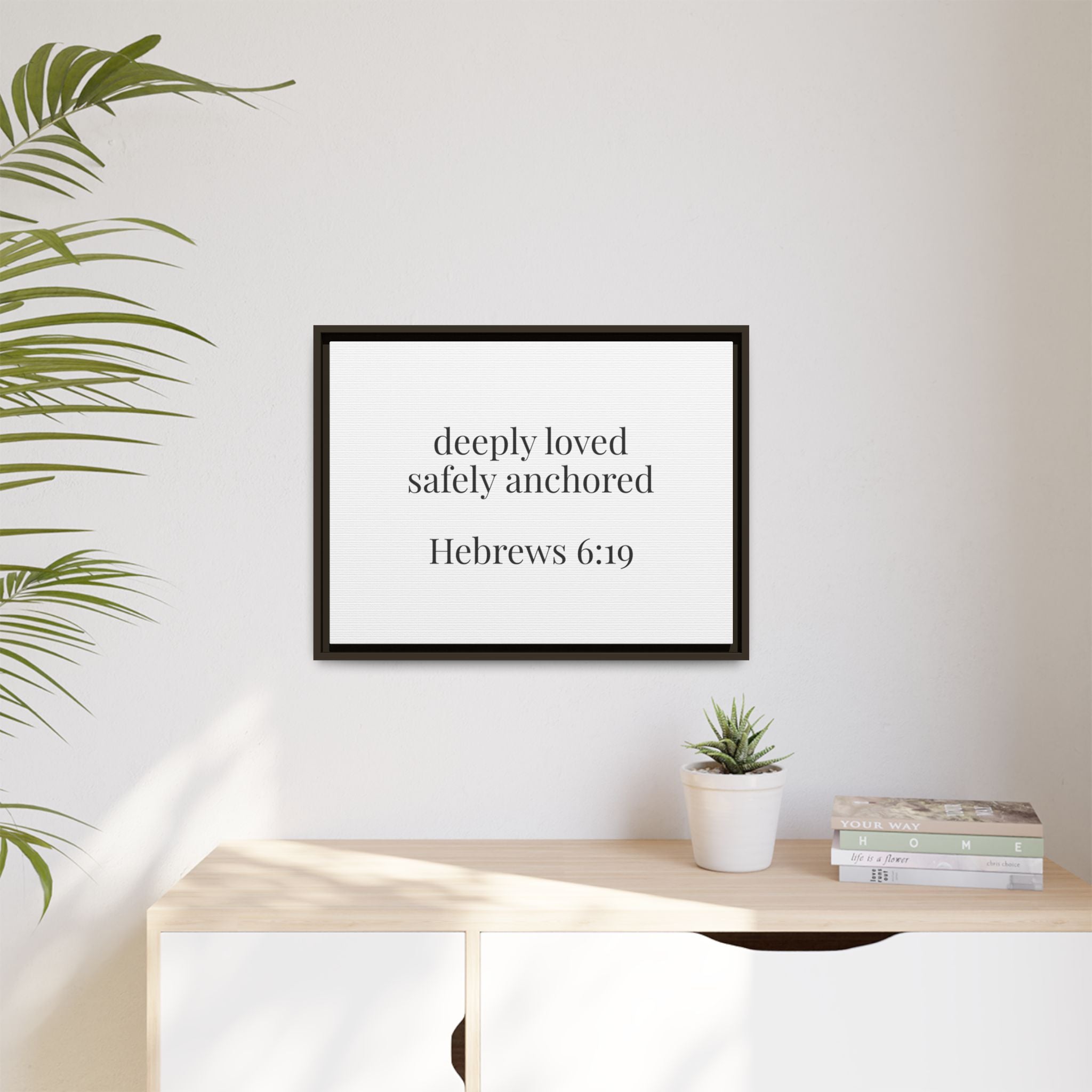Hebrews 6:19 Deeply Loved Safely Anchored Luxury Framed Canvas Art