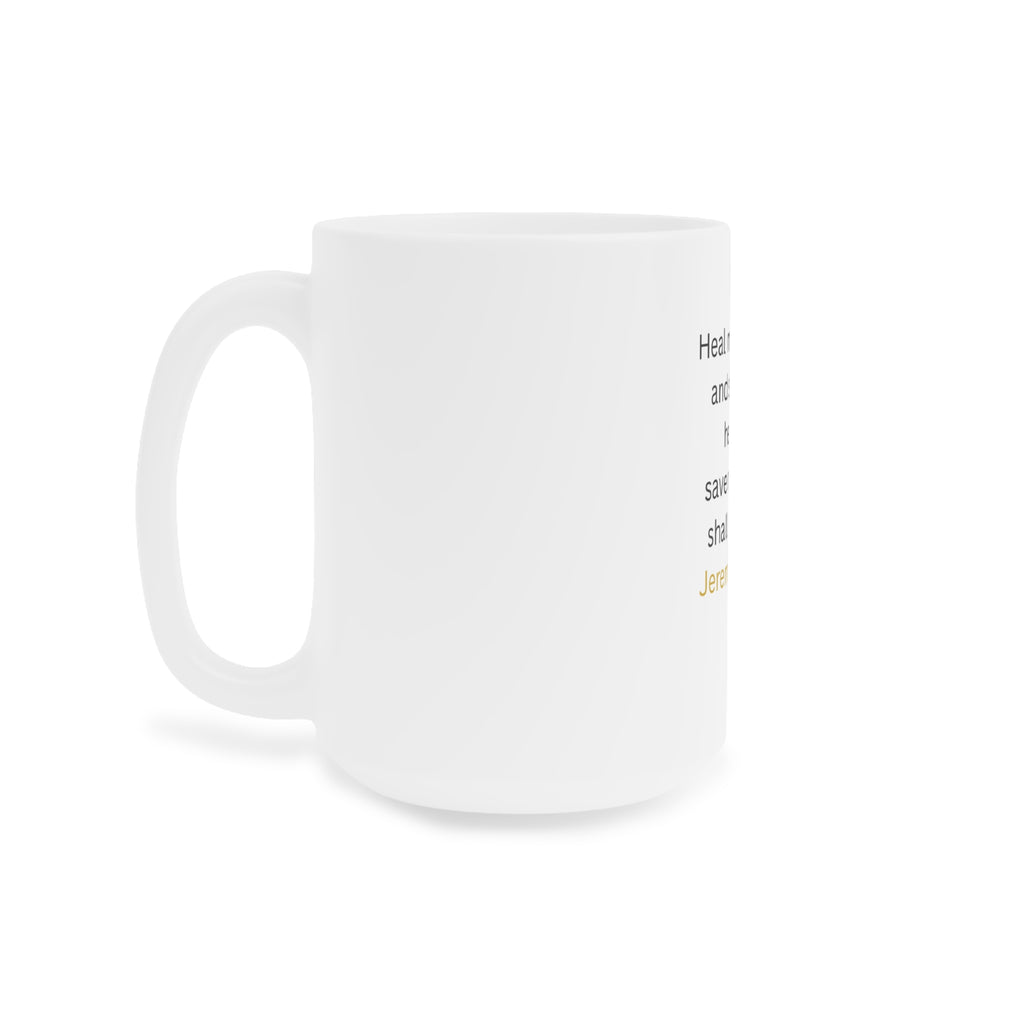 Jeremiah 17:14 Prayer Mug — 'Heal me O Lord and I shall be healed' Ceramic Coffee Cup