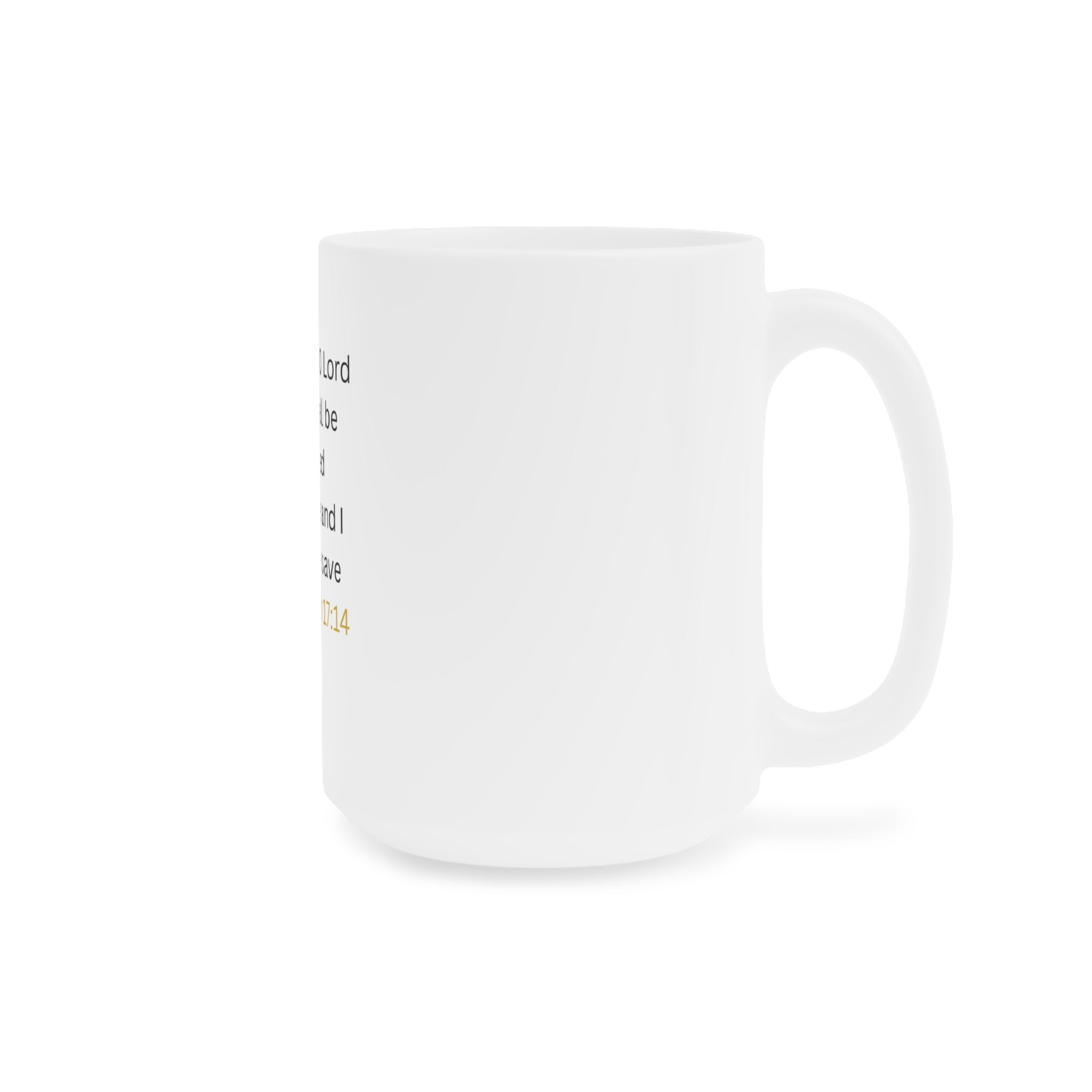 Jeremiah 17:14 Prayer Mug — 'Heal me O Lord and I shall be healed' Ceramic Coffee Cup
