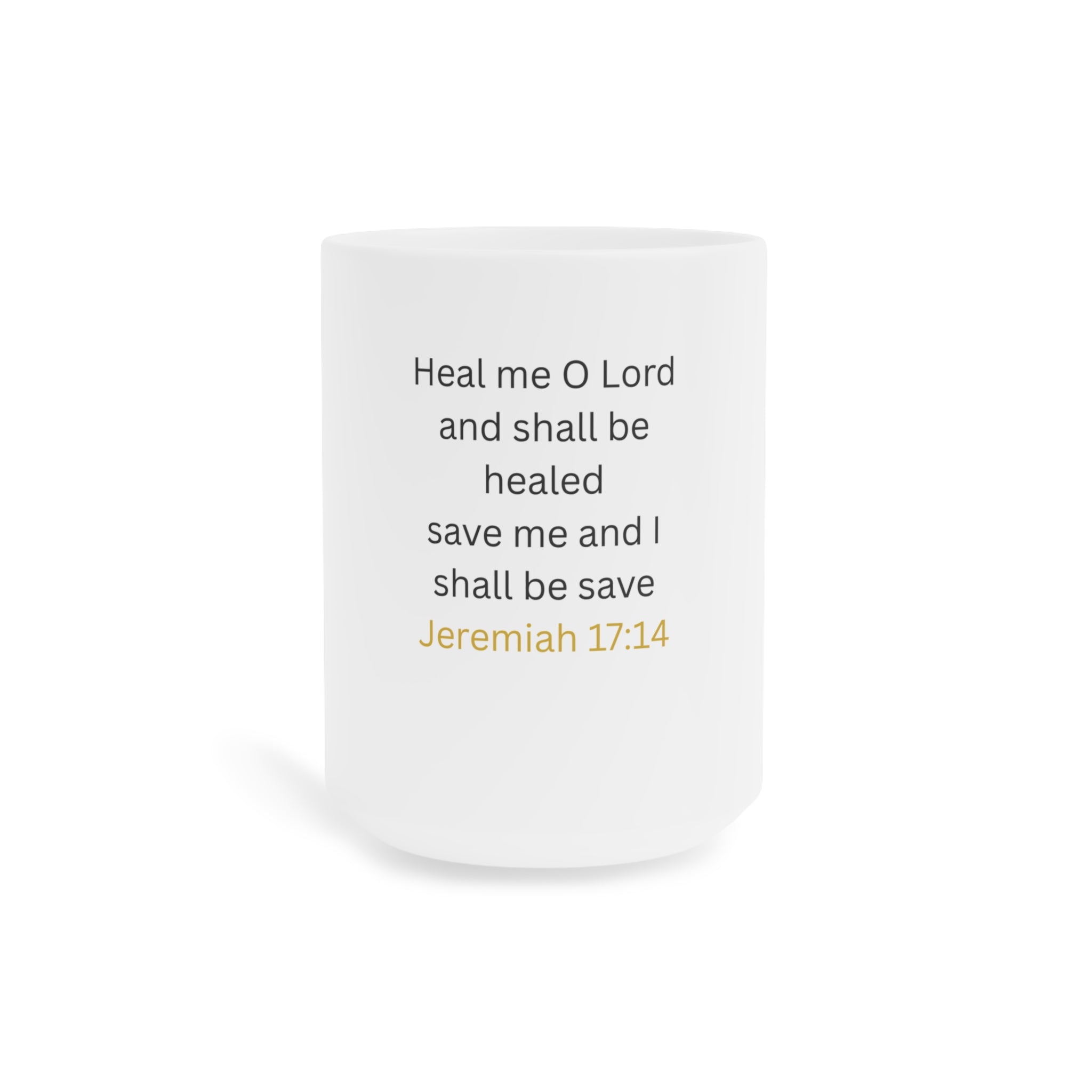 Jeremiah 17:14 Prayer Mug — 'Heal me O Lord and I shall be healed' Ceramic Coffee Cup