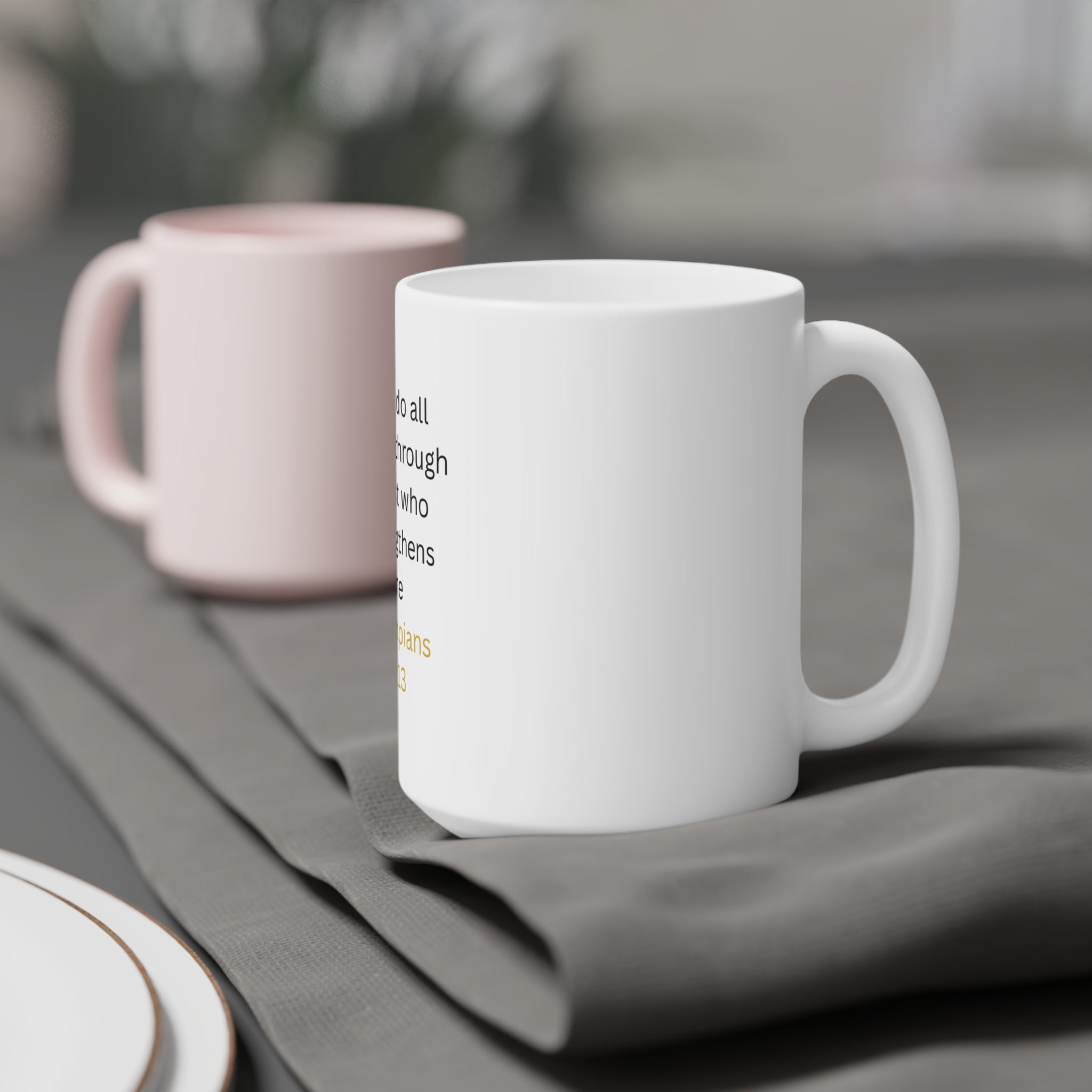 Philippians 4:13 Inspirational Ceramic Mug — I Can Do All Things Coffee Cup