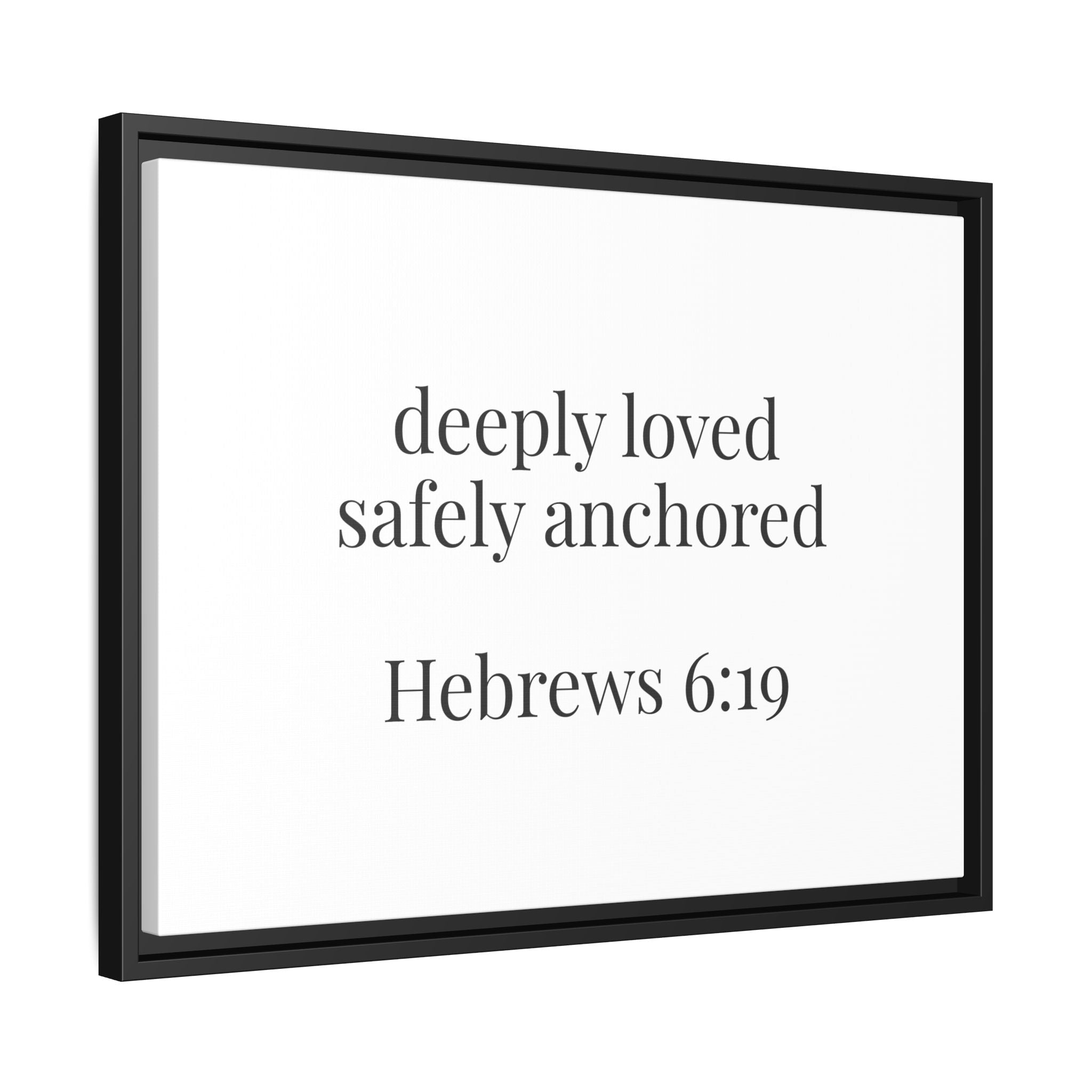 Hebrews 6:19 Deeply Loved Safely Anchored Luxury Framed Canvas Art