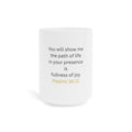 Psalms 16:11 Ceramic Mug — 'You will show me the path of life' Inspirational Bible Verse Coffee Cup