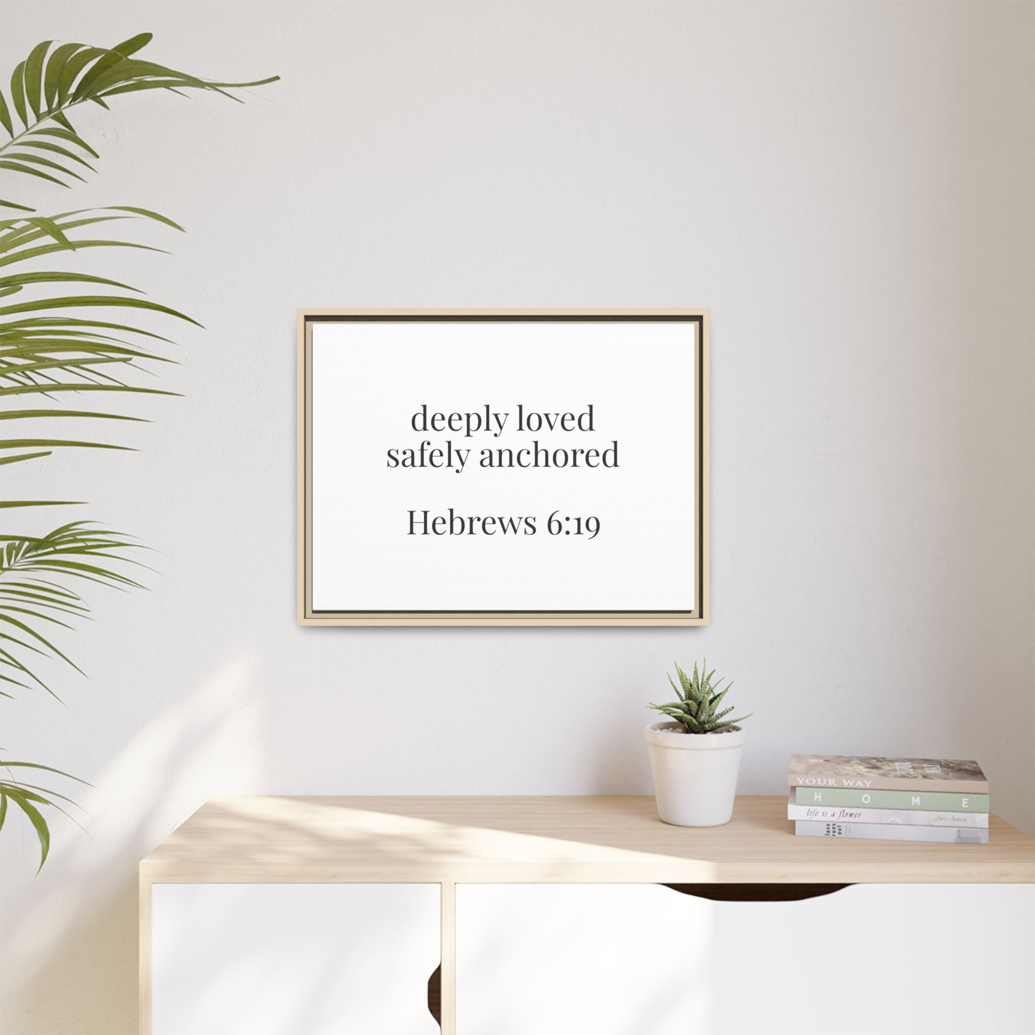 Hebrews 6:19 Deeply Loved Safely Anchored Luxury Framed Canvas Art