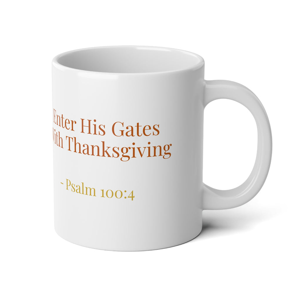 Psalm 100:4 Enter his gates with thanksgiving harvest Jumbo Mug-20oz